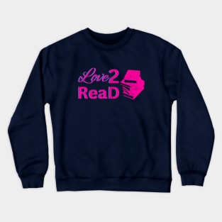 Love 2 Read Pink Book Crewneck Sweatshirt